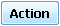 Action
